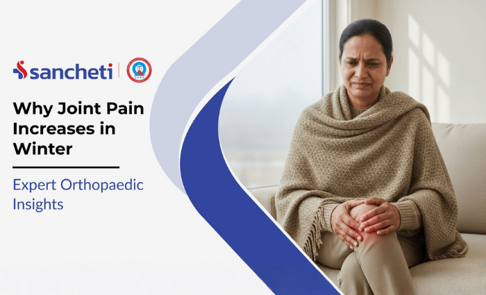 Why Joint Pain Increases in Winter Expert Orthopaedic Insights