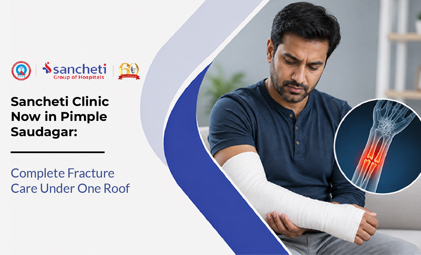 Sancheti Clinic Now in Pimple Saudagar Complete Fracture Care Under One Roof